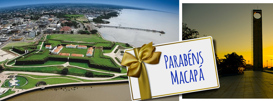 Parabéns Macapá pelos seus 257 anos!